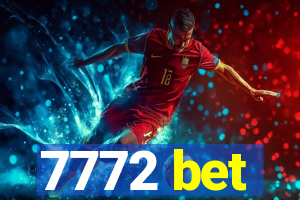 7772 bet